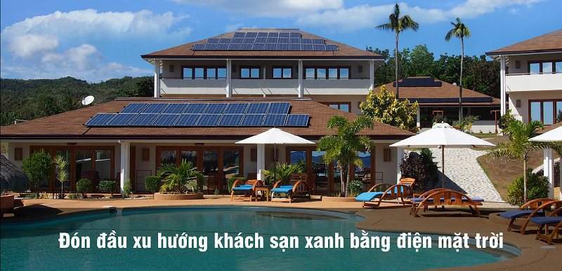 Điện năng lượng mặt trời cho khách sạn resort